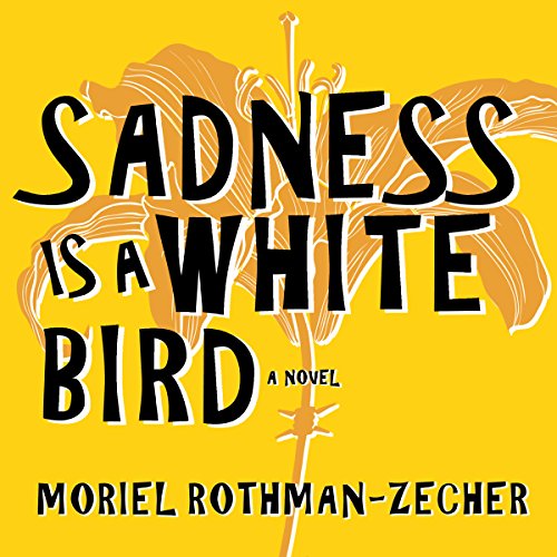 Cover of Sadness Is a White Bird