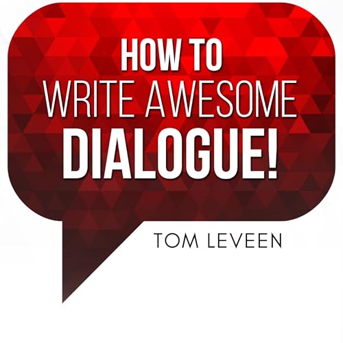 Cover of How to Write Awesome Dialogue!