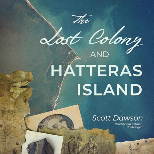 Cover of The Lost Colony and Hatteras Island