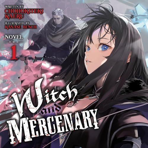 Cover of Witch and Mercenary (Light Novel), Vol. 1