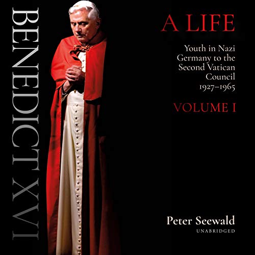 Cover of Benedict XVI: A Life, Volume One