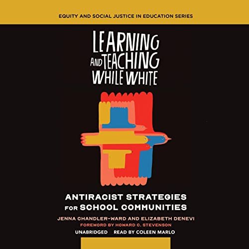 Cover of Learning and Teaching While White