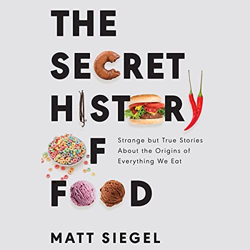 Cover of The Secret History of Food