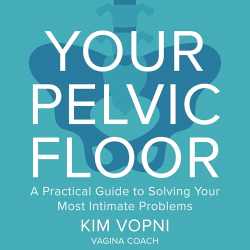 Cover of Your Pelvic Floor