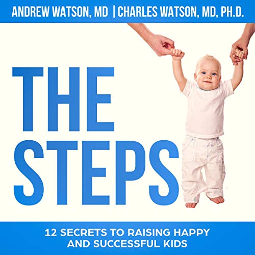 Cover of The Steps: 12 Secrets to Raising Happy and Successful Kids