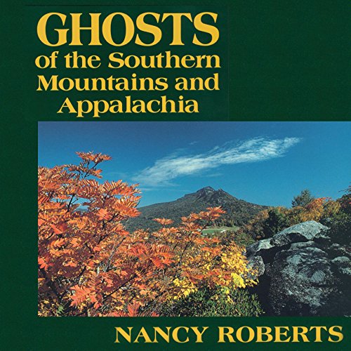 Cover of Ghosts of the Southern Mountains and Appalachia