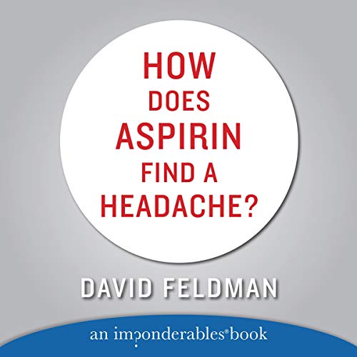 Cover of How Does Aspirin Find a Headache?