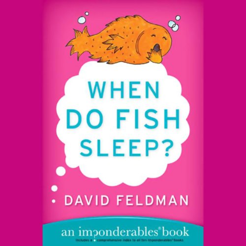 Cover of When Do Fish Sleep and Other Imponderables