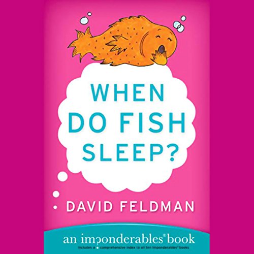 Cover of When Do Fish Sleep and Other Imponderables