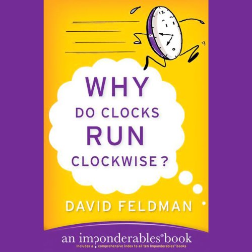 Cover of WHY DO CLOCKS RUN CLOCKWISE