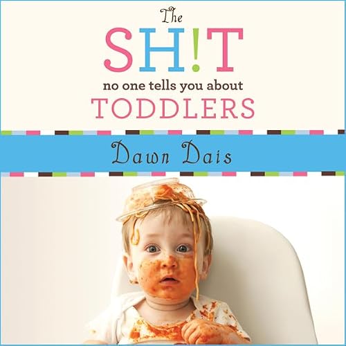Cover of The Sh!t No One Tells You About Toddlers