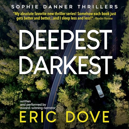 Cover of Deepest, Darkest: An Addictive Crime Thriller and Mystery