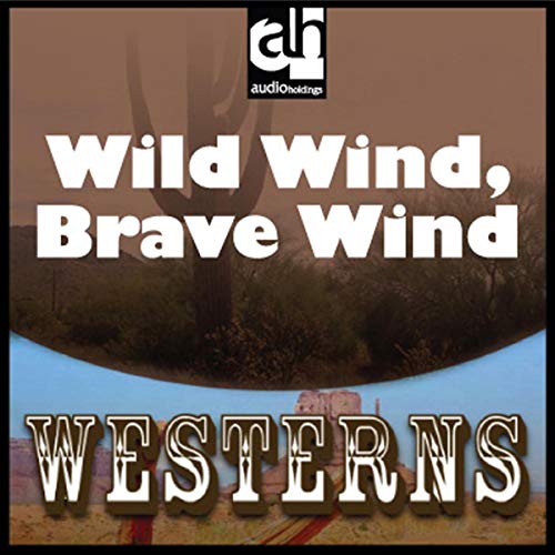 Cover of Wild Wind, Brave Wind