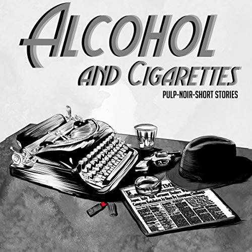 Cover of Alcohol and Cigarettes