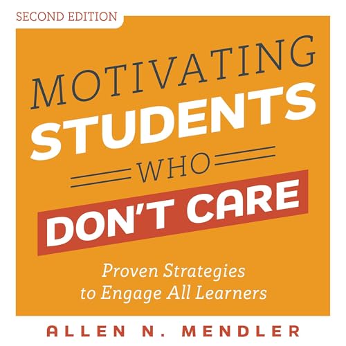Cover of Motivating Students Who Don't Care (Second Edition)