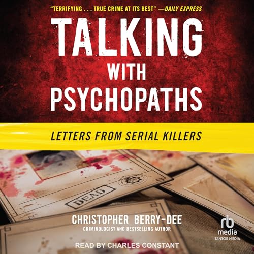 Cover of Talking with Psychopaths: Letters from Serial Killers