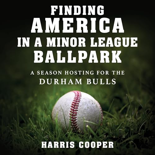Cover of Finding America in a Minor League Ballpark