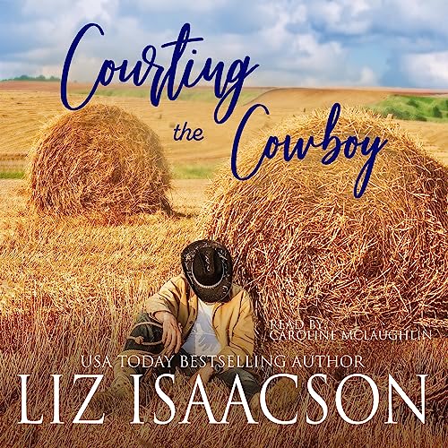 Cover of Courting the Cowboy: Christian Contemporary Romance
