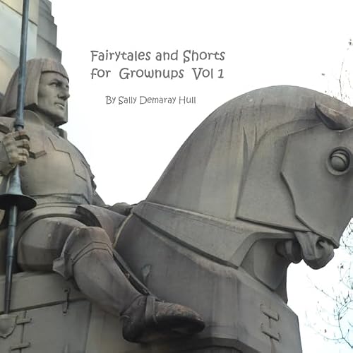 Cover of Fairytales and Shorts for Grownups Volume 1