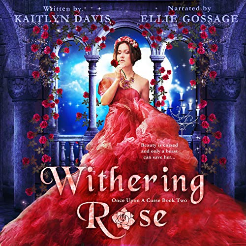 Cover of Withering Rose - A Beauty and the Beast Retelling
