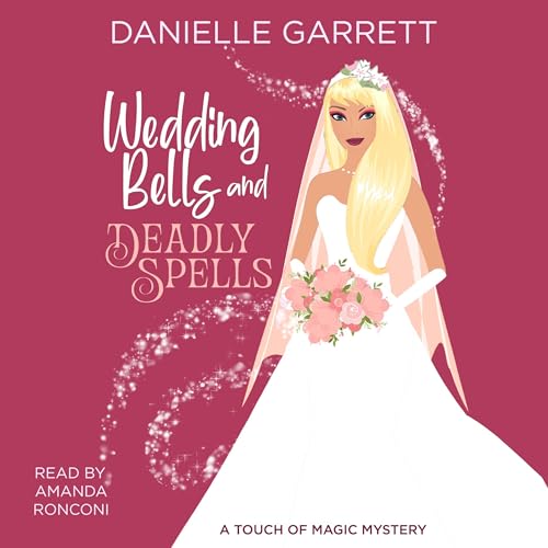 Cover of Wedding Bells and Deadly Spells