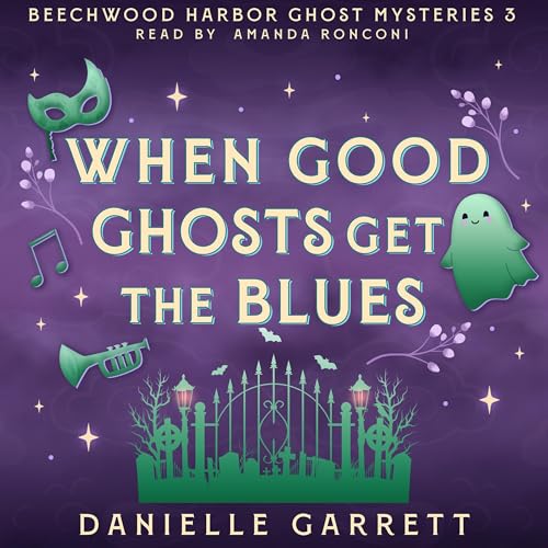 Cover of When Good Ghosts Get the Blues