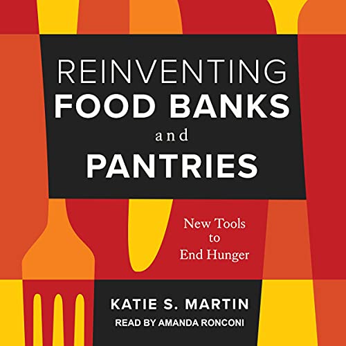 Cover of Reinventing Food Banks and Pantries