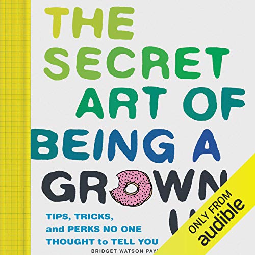 Cover of The Secret Art of Being a Grown Up