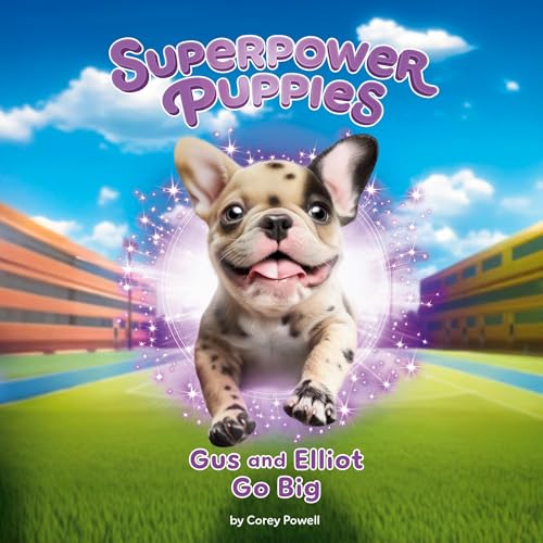 Cover of Gus and Elliot Go Big #6
