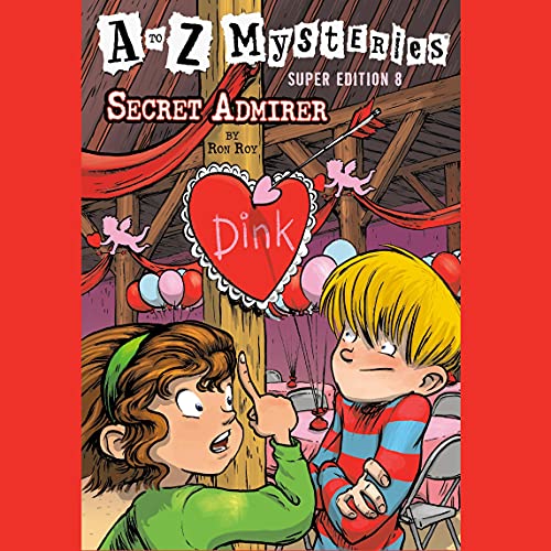 Cover of A to Z Mysteries Super Edition #8: Secret Admirer