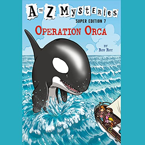 Cover of A to Z Mysteries Super Edition #7: Operation Orca