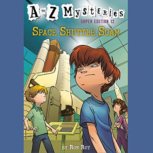 Cover of A to Z Mysteries Super Edition #12: Space Shuttle Scam