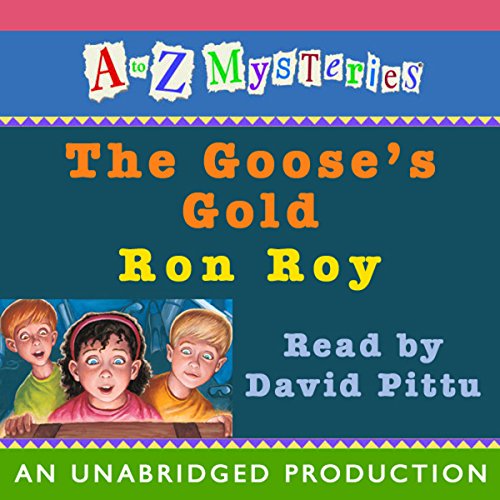 Cover of A to Z Mysteries: The Goose's Gold