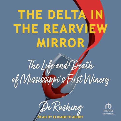 Cover of The Delta in the Rearview Mirror