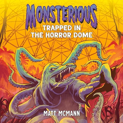 Cover of Trapped in the Horror Dome (Monsterious, Book 5)