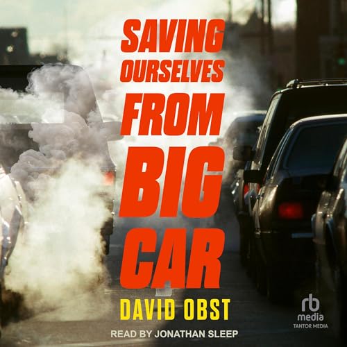 Cover of Saving Ourselves from Big Car