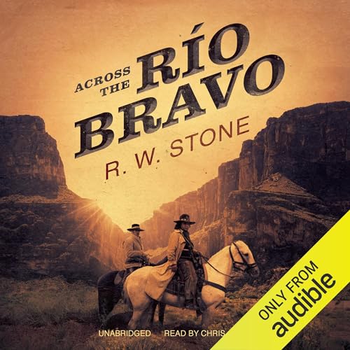 Cover of Across the Río Bravo