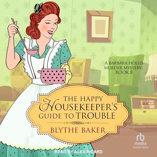 Cover of The Happy Housekeeper's Guide to Trouble