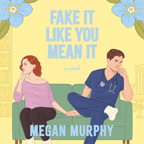 Cover of Fake It Like You Mean It