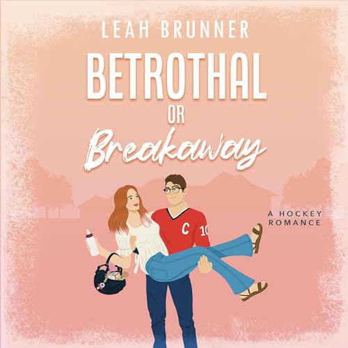 Cover of Betrothal or Breakaway