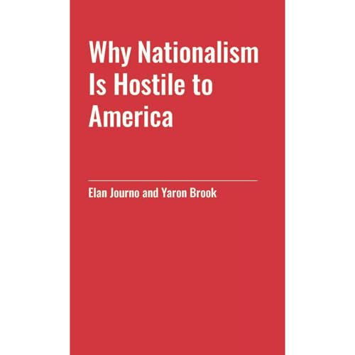 Cover of Why Nationalism Is Hostile to America
