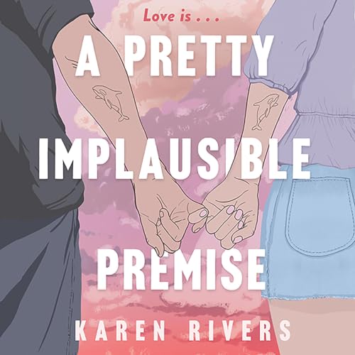 Cover of A Pretty Implausible Premise
