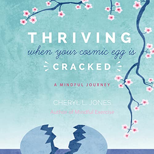 Cover of Thriving When Your Cosmic Egg Is Cracked
