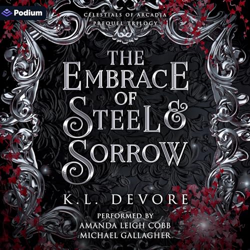Cover of The Embrace of Steel & Sorrow