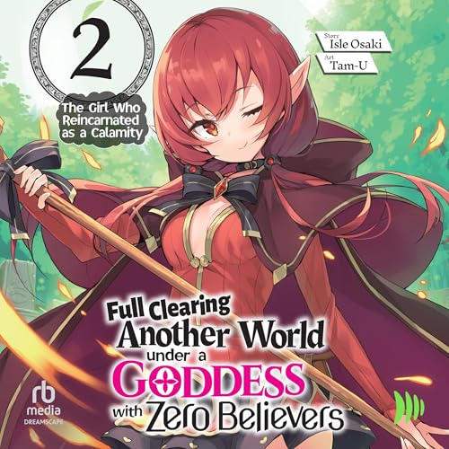 Cover of Full Clearing Another World Under a Goddess with Zero Believers: Volume 2