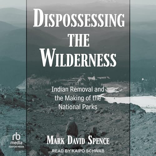 Cover of Dispossessing the Wilderness