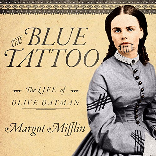 Cover of The Blue Tattoo: The Life of Olive Oatman