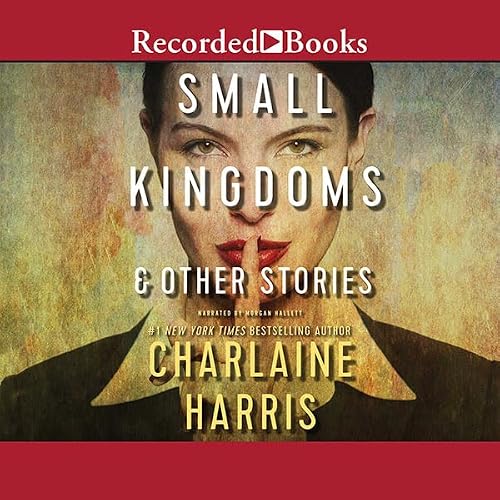 Cover of Small Kingdoms & Other Stories