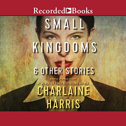 Cover of Small Kingdoms & Other Stories
