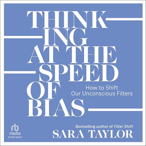 Cover of Thinking at the Speed of Bias